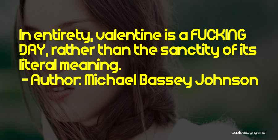 Val Love Quotes By Michael Bassey Johnson