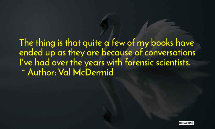 Val McDermid Quotes 1070216