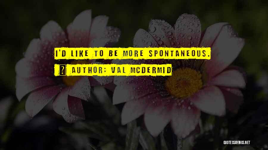 Val McDermid Quotes 1334410