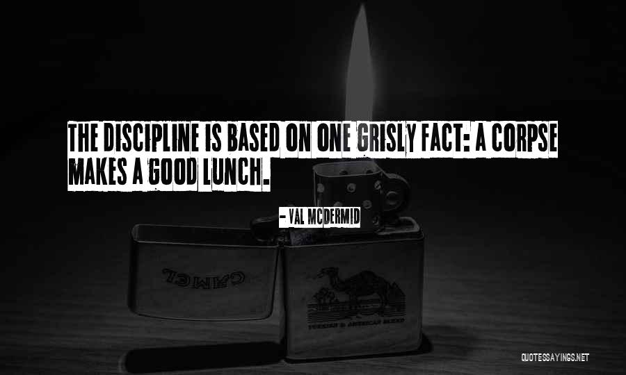 Val McDermid Quotes 1882105 Val McDermid Quotes 1882105