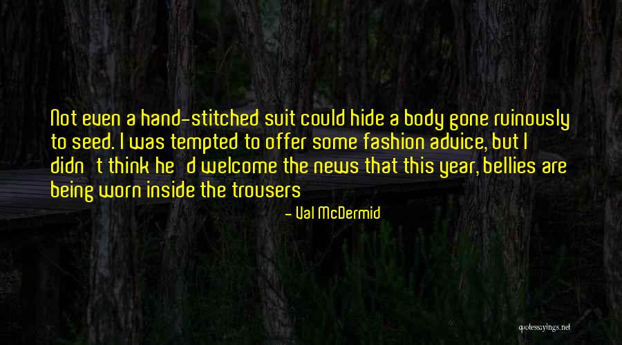 Val McDermid Quotes 2188860 Val McDermid Quotes 2188860