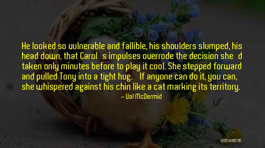 Val McDermid Quotes 303584 Val McDermid Quotes 303584