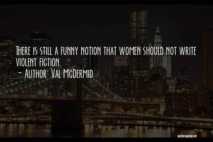Val McDermid Quotes 356951
