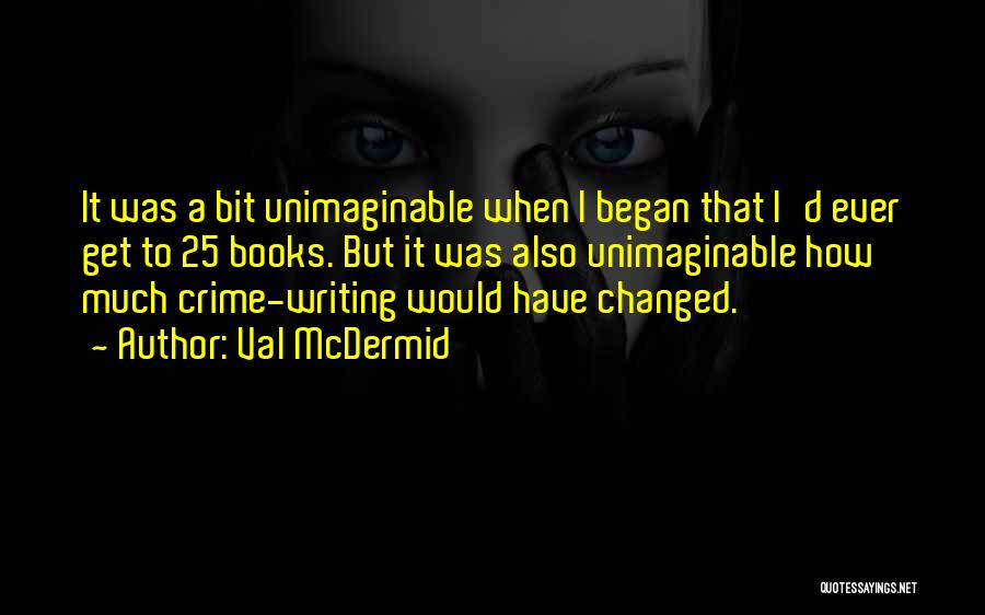 Val McDermid Quotes 381732
