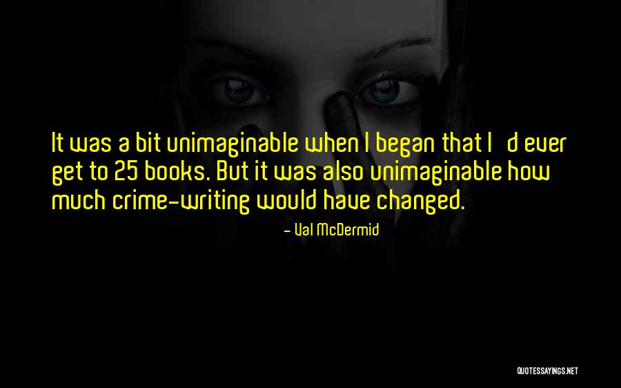 Val McDermid Quotes 381732 Val McDermid Quotes 381732