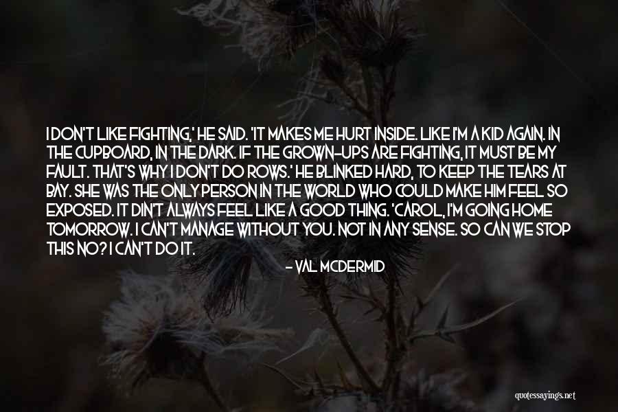 Val McDermid Quotes 518419