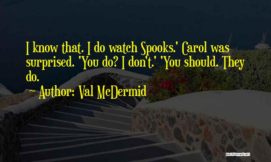 Val McDermid Quotes 615360