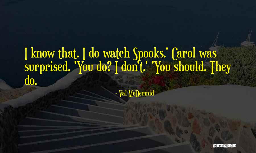 Val McDermid Quotes 615360 Val McDermid Quotes 615360