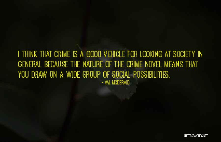 Val McDermid Quotes 748826 Val McDermid Quotes 748826