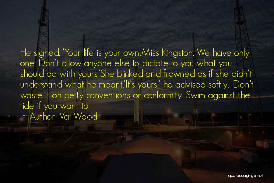 Val Wood Quotes 1545854