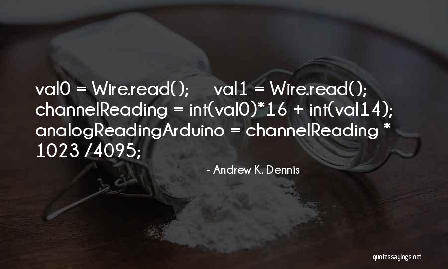 Val14 Quotes By Andrew K. Dennis Val14 Quotes By Andrew K. Dennis