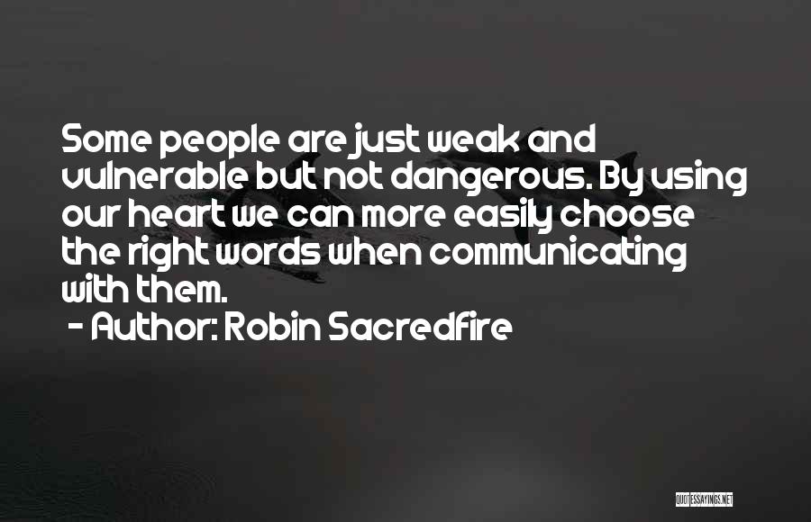 Valable Le Quotes By Robin Sacredfire