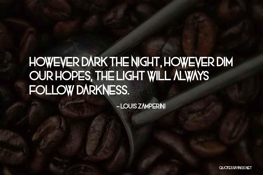 Valadon Still Life Quotes By Louis Zamperini Valadon Still Life Quotes By Louis Zamperini