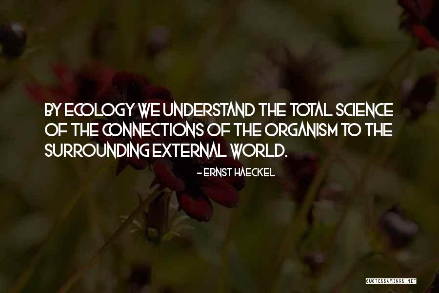 Valaki Rtem Quotes By Ernst Haeckel Valaki Rtem Quotes By Ernst Haeckel