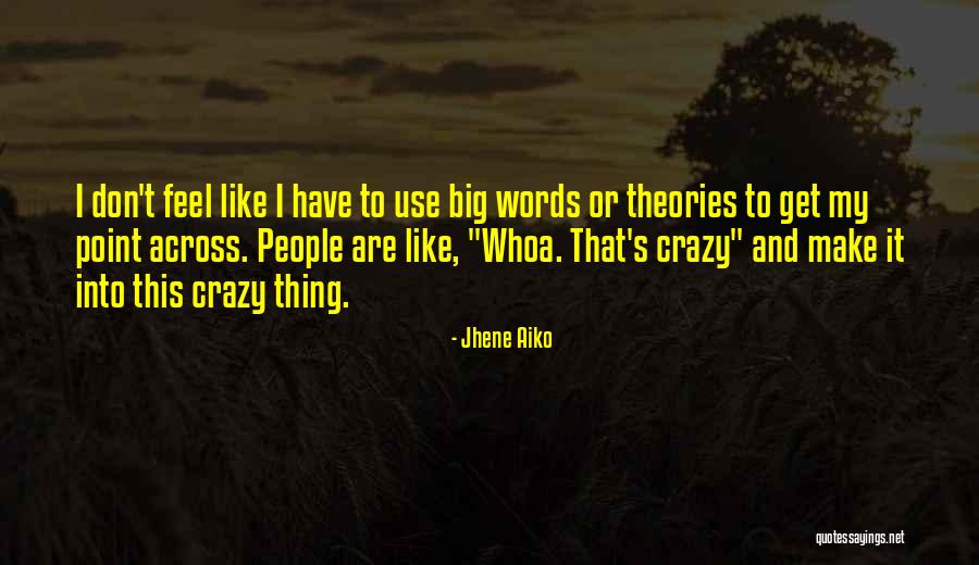 Valantiejus Sociologijos Quotes By Jhene Aiko Valantiejus Sociologijos Quotes By Jhene Aiko