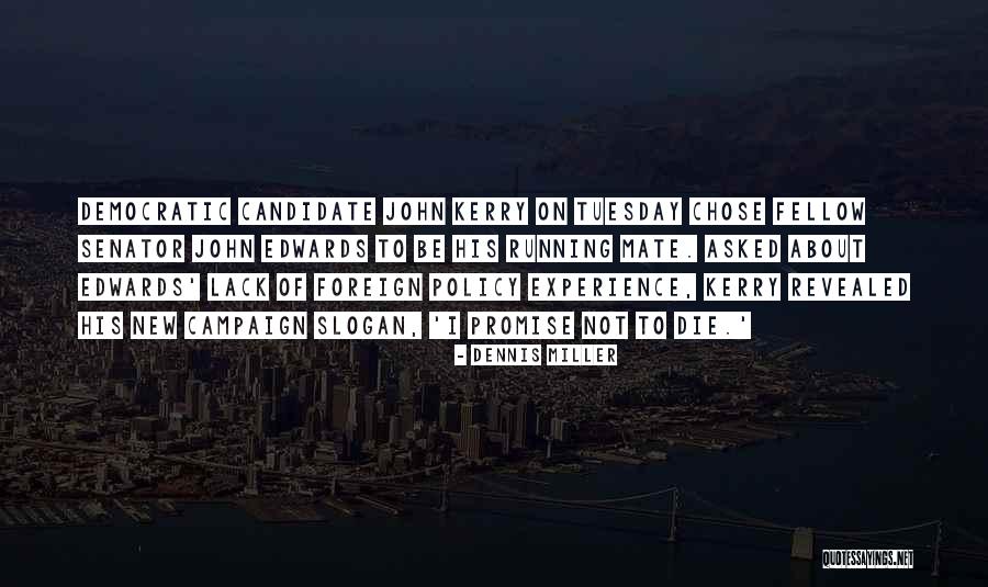 Valantor Quotes By Dennis Miller Valantor Quotes By Dennis Miller