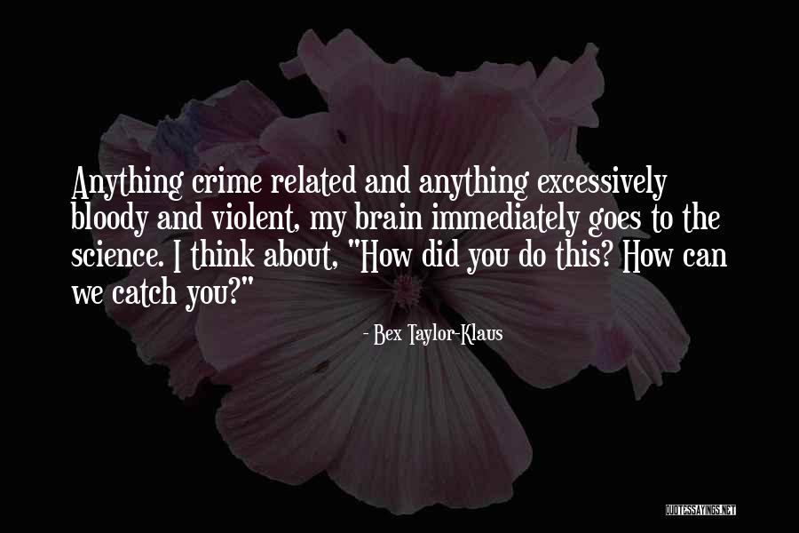 Valapai Quotes By Bex Taylor-Klaus Valapai Quotes By Bex Taylor-Klaus