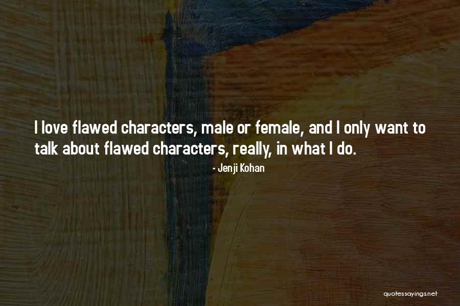 Valastro Montville Quotes By Jenji Kohan Valastro Montville Quotes By Jenji Kohan