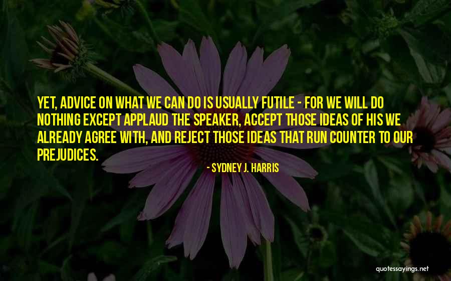 Valberg Electromenager Quotes By Sydney J. Harris Valberg Electromenager Quotes By Sydney J. Harris
