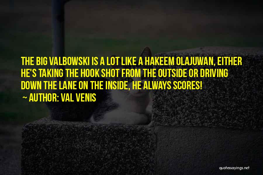 Valbowski Quotes By Val Venis