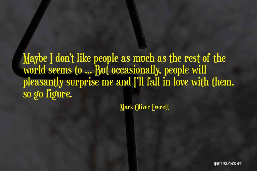 Valcarce Bountiful Utah Quotes By Mark Oliver Everett Valcarce Bountiful Utah Quotes By Mark Oliver Everett