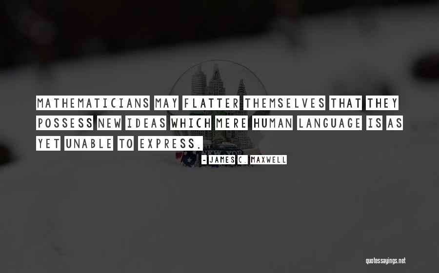 Valciu Varikliu Quotes By James C. Maxwell Valciu Varikliu Quotes By James C. Maxwell