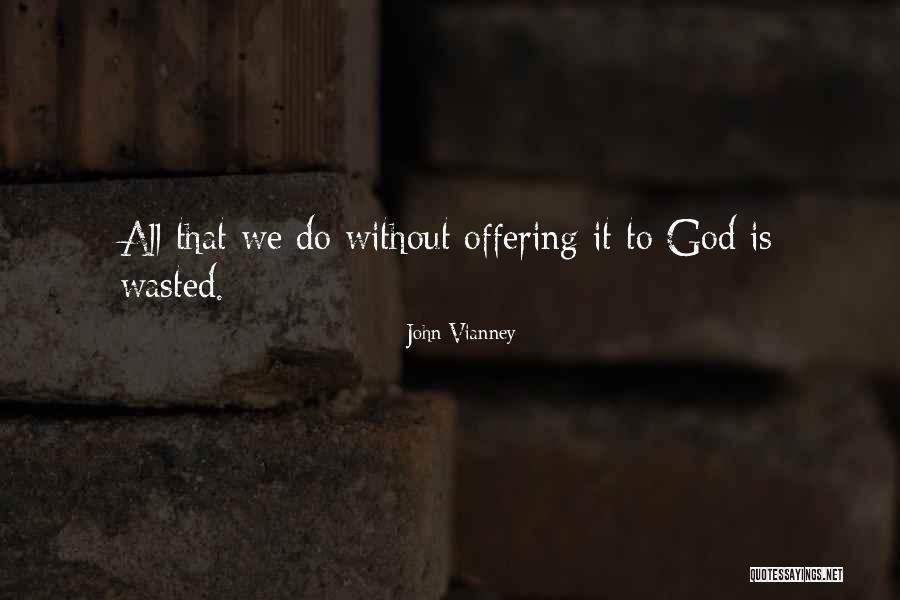 Valdelomar Abraham Quotes By John Vianney Valdelomar Abraham Quotes By John Vianney