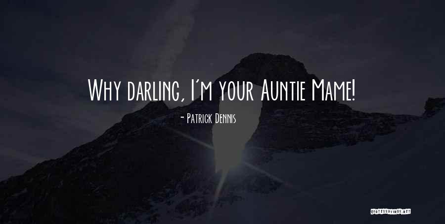 Valdene Troyer Quotes By Patrick Dennis Valdene Troyer Quotes By Patrick Dennis