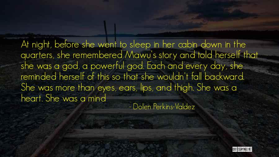 Valdez Quotes By Dolen Perkins-Valdez