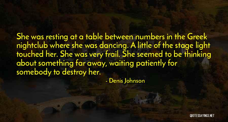Valdivias Restaurant Quotes By Denis Johnson Valdivias Restaurant Quotes By Denis Johnson