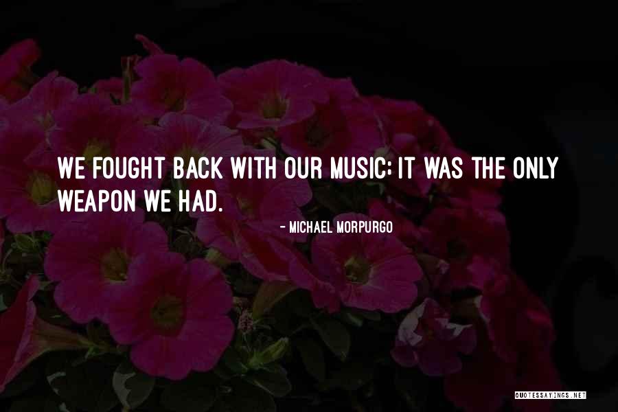 Valdiviez Stephanie Quotes By Michael Morpurgo Valdiviez Stephanie Quotes By Michael Morpurgo