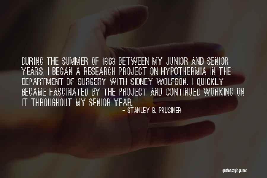 Valdrade Quotes By Stanley B. Prusiner Valdrade Quotes By Stanley B. Prusiner
