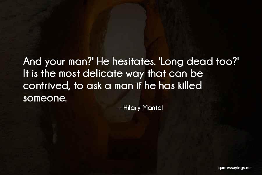 Valdrin Beqiri Quotes By Hilary Mantel Valdrin Beqiri Quotes By Hilary Mantel