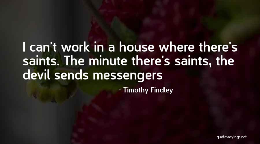 Valdrin Beqiri Quotes By Timothy Findley Valdrin Beqiri Quotes By Timothy Findley