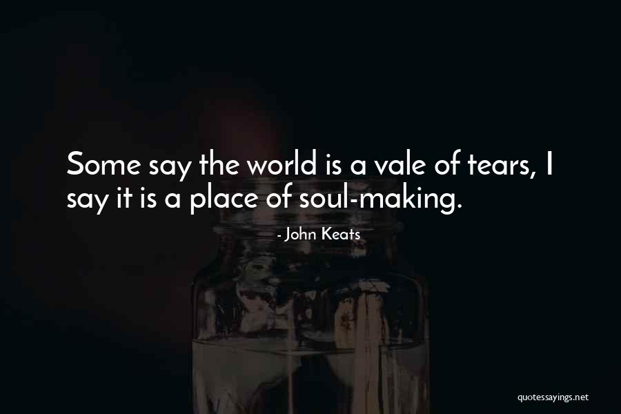 Vale Of Tears Quotes By John Keats Vale Of Tears Quotes By John Keats