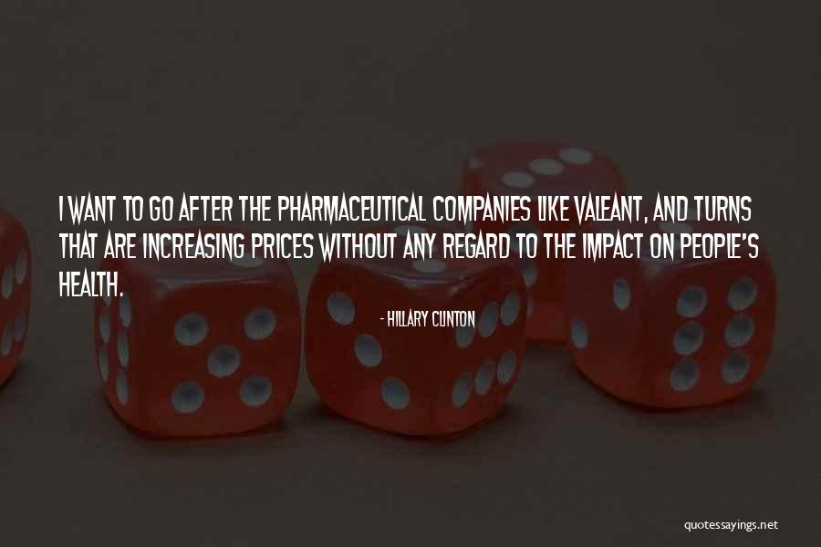 Valeant Quotes By Hillary Clinton Valeant Quotes By Hillary Clinton