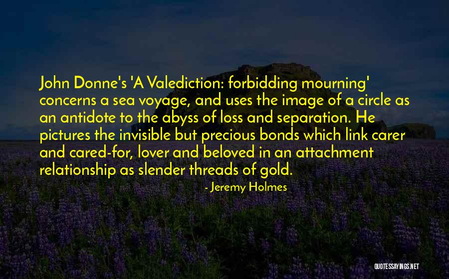 Valediction Forbidding Quotes By Jeremy Holmes Valediction Forbidding Quotes By Jeremy Holmes