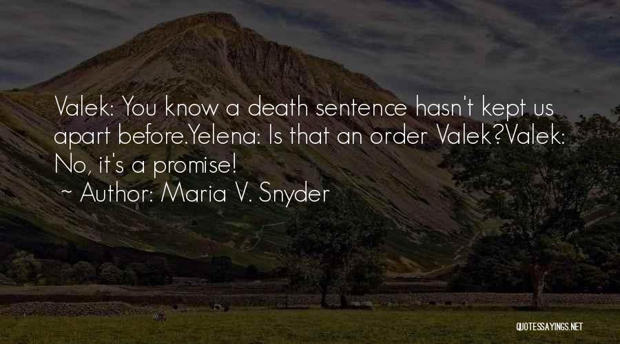 Valek And Yelena Quotes By Maria V. Snyder