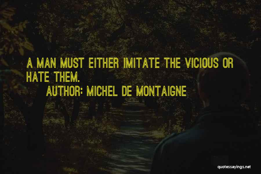 Valek Conjuring Quotes By Michel De Montaigne