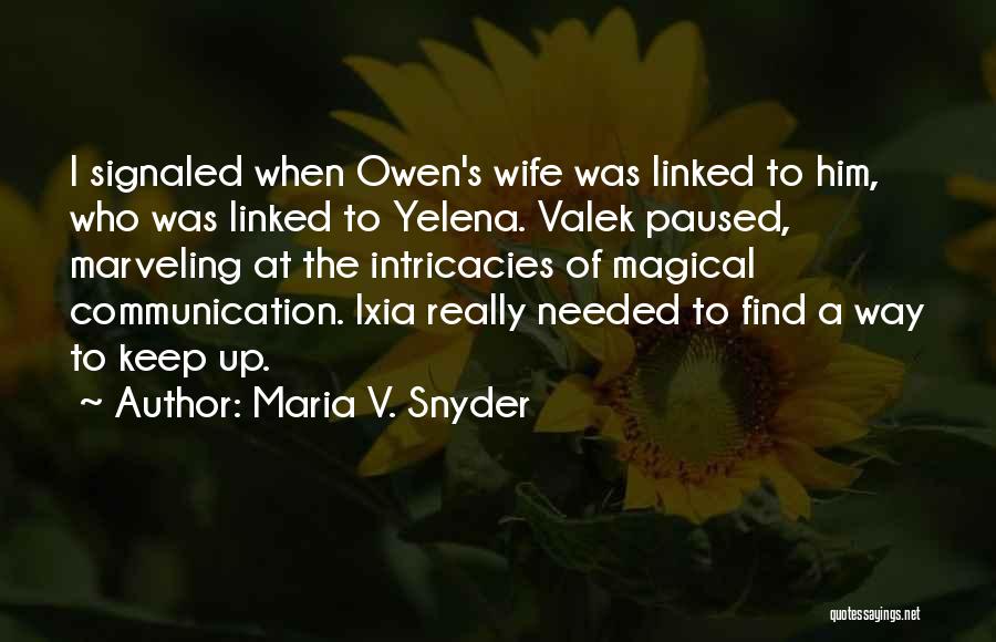 Valek Quotes By Maria V. Snyder