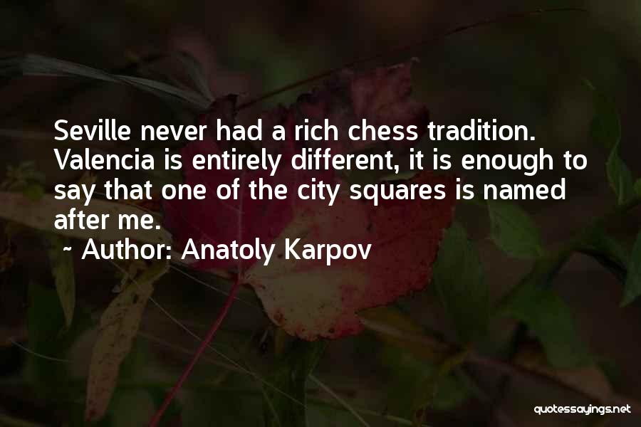 Valencia Quotes By Anatoly Karpov