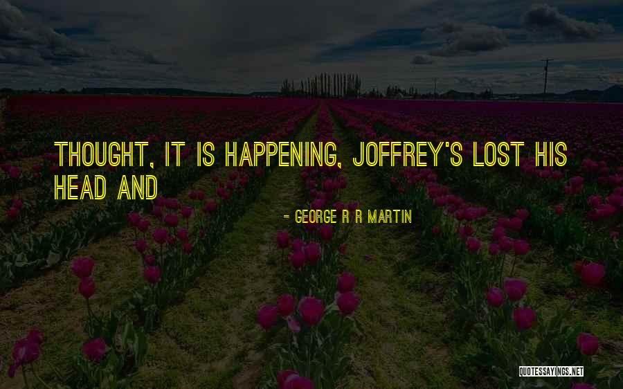 Valencies And Symbol Quotes By George R R Martin Valencies And Symbol Quotes By George R R Martin