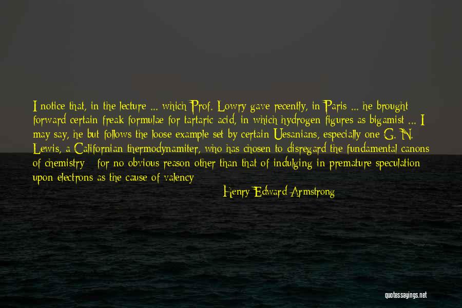 Valency Of Hydrogen Quotes By Henry Edward Armstrong Valency Of Hydrogen Quotes By Henry Edward Armstrong