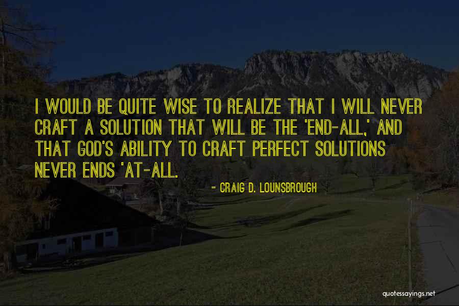 Valens Conservation Quotes By Craig D. Lounsbrough Valens Conservation Quotes By Craig D. Lounsbrough