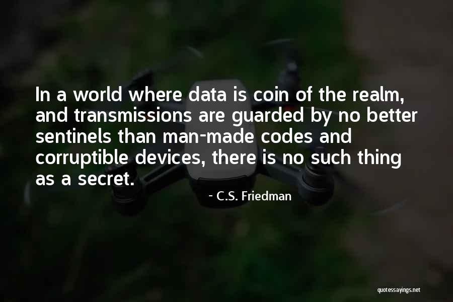 Valenteen Rain Quotes By C.S. Friedman Valenteen Rain Quotes By C.S. Friedman