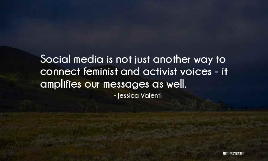 Valenti Quotes By Jessica Valenti