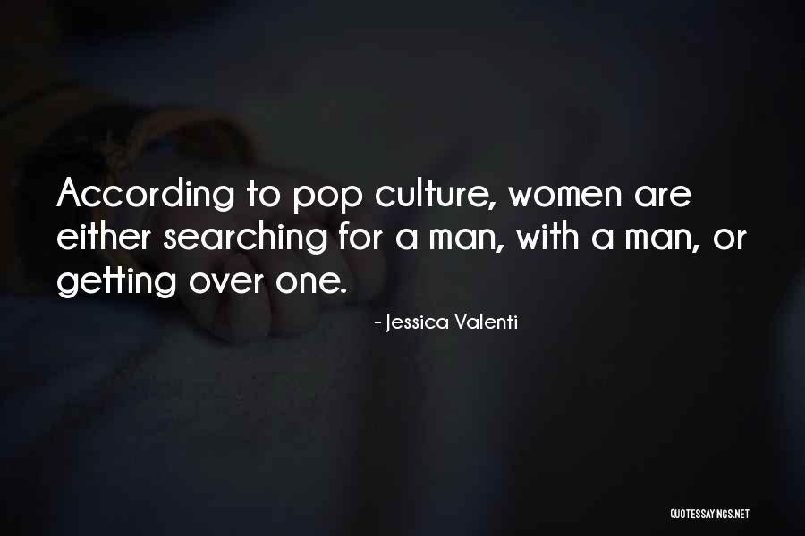 Valenti Quotes By Jessica Valenti