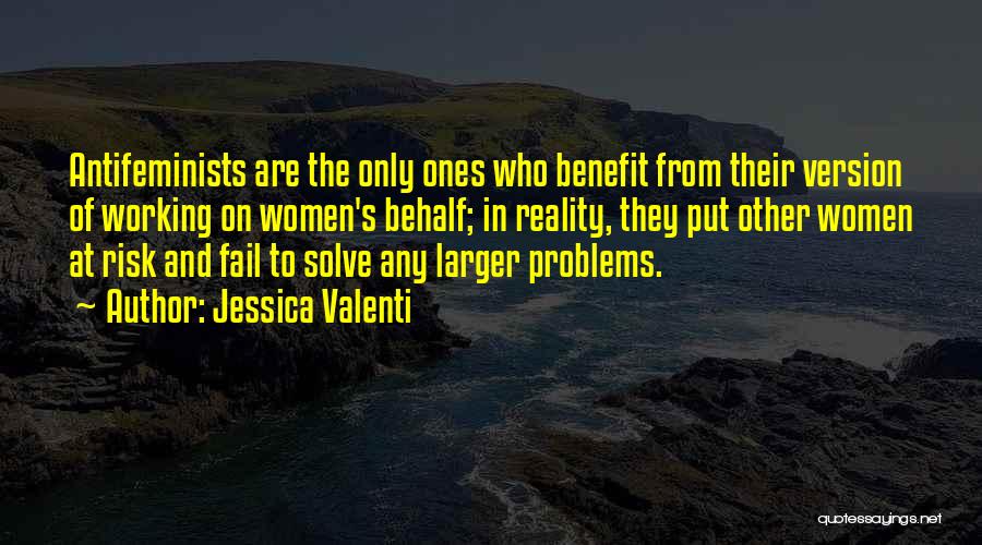 Valenti Quotes By Jessica Valenti