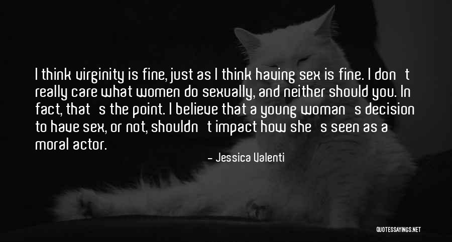 Valenti Quotes By Jessica Valenti