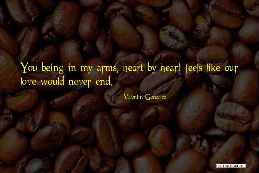 Valentin Gonzalez Quotes 154695 Valentin Gonzalez Quotes 154695
